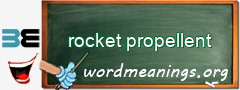 WordMeaning blackboard for rocket propellent